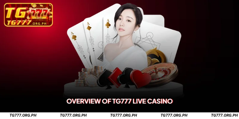 TG777 Live Casino – Play Blackjack, Roulette & Win Big 1 Overview of TG777 Live Casino