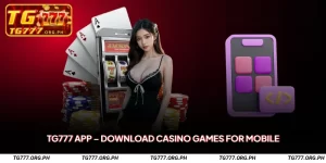 TG777 App Download Casino Games for Mobile