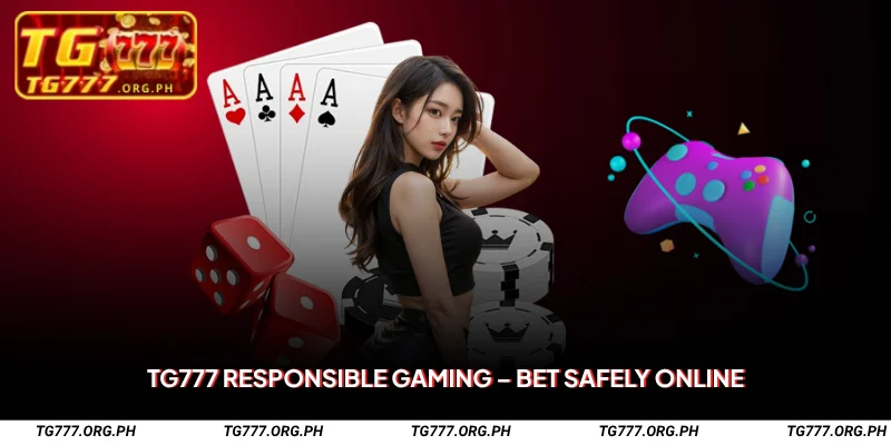 TG777 Responsible Gaming – Bet Safely Online 1 TG777 Responsible Gaming
