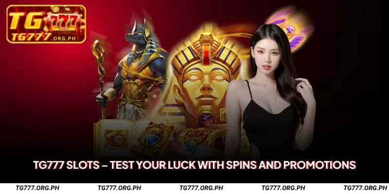 TG777 Slots – Play Exciting Games & Claim Big Rewards 1 TG777 Slots Test Your Luck with Spins and Promotions