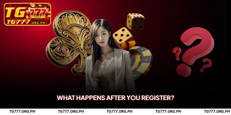 What Happens After You Register